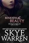 Beneath the Beauty (Beauty, #2) Beneath the Beauty (Beauty, #2)