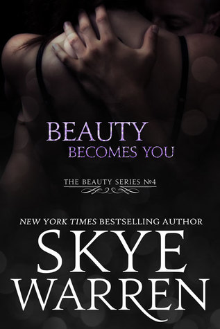 Beauty Becomes You (Beauty, #4)