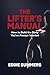 The Lifter's Manual: How to...