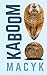 Kaboom! by Mark Macyk