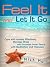 Feel It and Let It Go: Cope with Anxiety Effectively, Manage Stress and Increase Inner Peace with Meditation and Hypnosis