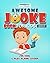 Awesome Joke Book for Kids ...