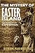 The Mystery of Easter Island by Katherine Routledge