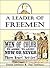 A Leader of Freemen: The Life Story of Samuel Chapman Armstrong, Brevet Brigadier-general, U.S.A.