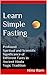 Learn Simple Fasting: Profound Spiritual and Scientific Significance of Different Fasts in Ancient Hindu Yogic Tradition