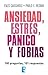 Ansiedad, estrés, pánico y fobias: 100 preguntas, 101 respuestas (Spanish Edition)