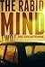 The Rabid Mind Two