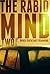 The Rabid Mind Two