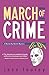 March of Crime (Murder-By-M...