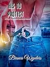 His To Protect (Four Seasons Security #1)