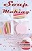 Soap Making: 20 Best Homema...