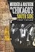 Murder & Mayhem in Chicago's South Side by Troy Taylor
