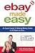 eBay Made Easy: An Expert Guide to Making Money Online In 24 Hours or Less