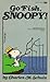 Go Fish, Snoopy! (Selected Cartoons from I'm Not Your Sweet Babboo!, Vol 1)