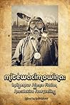 mitêwâcimowina by Neal McLeod