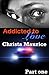 Addicted To Love Part One