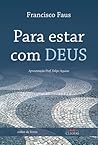 Para estar com Deus