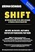 Shift: 201 Instant-Action Proven Marketing Strategies To Sell More Insurance And Financial Products Now