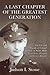 A Last Chapter of the Greatest Generation: The Life and Family of Colonel Frederic A. Stone, M.D.