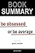 Summary and Analysis: Be Obsessed or Be Average by Grant Cardone