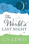 Book cover for The World's Last Night: And Other Essays