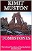 TOMBSTONES: The Full and True Story of the Gunfight at the OK Corral