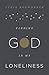 Finding God in My Loneliness