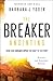 The Breaker Anointing: How ...