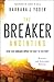 The Breaker Anointing by Barbara J. Yoder