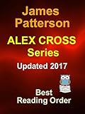 James Patterson Alex Cross Series Best Reading Order: Updated 2017 Best Reading Order For Alex Cross Series by James Patterson