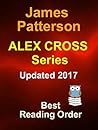 James Patterson Alex Cross Series Best Reading Order: Updated 2017 Best Reading Order For Alex Cross Series by James Patterson