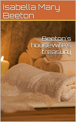 Beeton's housewife's treasury (Kindle Edition)