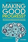 Making Good Progress?: The future of Assessment for Learning Book cover for Making Good Progress?: The future of Assessment for Learning