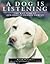 A Dog is Listening