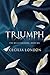 Triumph by Cecilia London