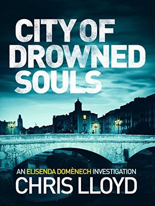 City of Drowned Souls (The Elisenda Domènech Investigations #3)