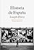 Historia de España by Joseph Pérez