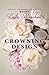 Crowning Design