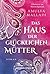 Das Haus der Glücklichen Mütter (German Edition)