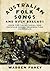Australian Folk Songs and Bush Ballads by Warren Fahey