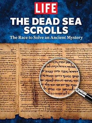 LIFE The Dead Sea Scrolls: The Race to Solve an Ancient Mystery (Kindle Edition)