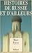 Histoires de Russie et d'ailleurs (Essais Document) (French Edition)