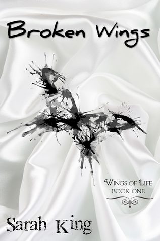 Broken Wings (Wings of Life, #1)