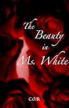 The Beauty in Ms. White