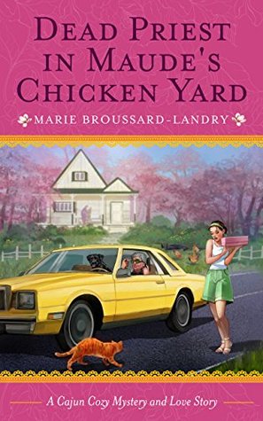 Dead Priest in Maude's Chicken Yard (The Sleuths of Sunrise, Louisiana)
