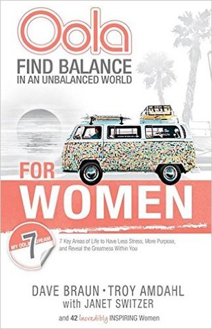 Oola for Women: Find Balance in an Unbalanced World-How to Balance the 7 Key Areas of Life (Paperback)