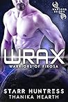 Wrax by Thanika Hearth
