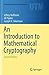 An Introduction to Mathematical Cryptography (Undergraduate Texts in Mathematics)