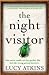 The Night Visitor by Lucy Atkins The Night Visitor by Lucy Atkins