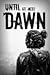 Until Dawn by Kate Amedeo